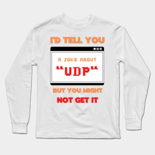 UDP joke Long Sleeve T-Shirt